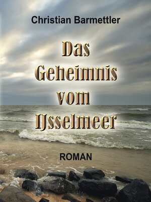 cover image of Das Geheimnis vom IJsselmeer